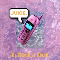 Juice - Mr.Clasik & MARU & Thomas Roosen