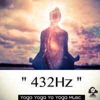 432 Hz- Buddha Spa, Living Meditation - Yoga Music & Yoga & Yoga Yo