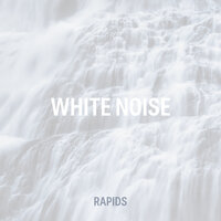 White Noise Rapids 8 - ABC Sleep