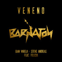 Veneno - Gian Varela & Steve Andreas & FELICIA