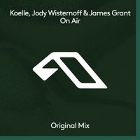 On Air - Koelle & Jody Wisternoff & James Grant