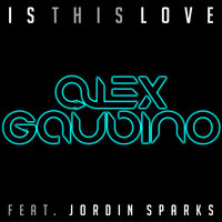Is This Love - Alex Gaudino