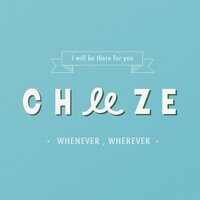 I'll Be There for You - CHEEZE