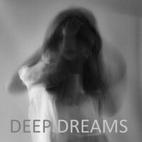 Deep Dreams - ALEXANDRJFK