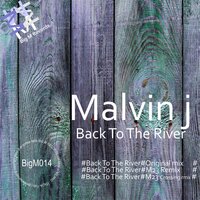 Back To The River - Malvin J & M23