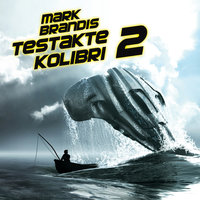 Testakte Kolibri 2 - Teil 14 - Mark Brandis