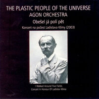 Jsem absolutní vůle - The Plastic People Of The Universe