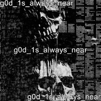 g0d_1s_always_near - GXSP