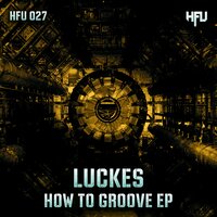 How to Groove - Luckes