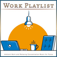 Office Music - Work Music Collective & Work Music Bliss & Work Playlist
