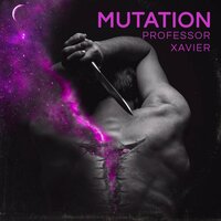 Mutation - Professor Xavier
