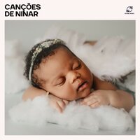 Música para Bebê Dormir - Canções de Ninar Bebê Clube & Canção de Ninar Bebê & Cancoes De Ninar & Música Suave Bebê