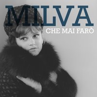 Che mai farò - Milva