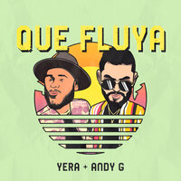 Que Fluya - Yera & Andy G