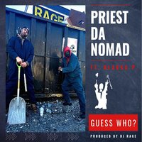 Guess Who? - Priest da Nomad & Blakka P