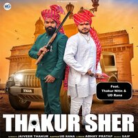 Thakur Sher - Jaiveer Thakur & UD Rana & Thakur Nitin