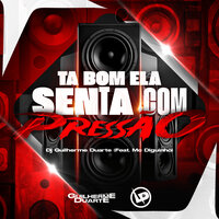Ta Bom Ela Senta Com Pressão - DJ GUILHERME DUARTE & Mc Diguinho