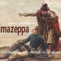 Mazeppa, Act I: Come il temporale ricopre di nubi il cielo (Donne) - Orchestra Del Maggio Musicale Fiorentino & Jonel Perlea & Coro Del Maggio Musicale Fiorentino & Пётр Ильич Чайковский