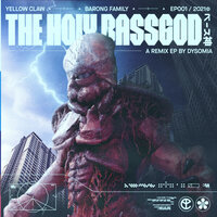 Bassgod - Yellow Claw & Juyen Sebulba & Sihk & Ramengvrl & Dysomia