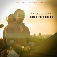 Como Tú Hablas - LaRose