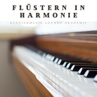 Sanfte Morgenharmonie - Klaviermusik Lounge Akademie