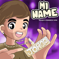 Mi Name - Joaqo & Federico Ivan