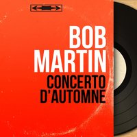 Les souvenirs sont faits de ça - Bob Martin & Jo Boyer et son Orchestre
