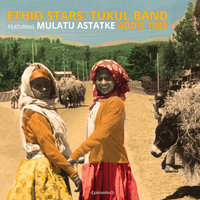 Akale Woube - Tukul Band & Mulatu Astatke