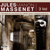 Manon: Act 2. Adieu, notre petite table - Victoria De Los Angeles & Orchestre Du Theatre National De L'Opera Comique & Pierre Monteux & Жюль Массне