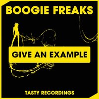 Give An Example - Boogie Freaks