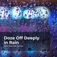 Twilight Rain Slumber - Deep Sleep Rain Sounds & Rain Sounds Collection & Rain Meditations
