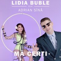 Ma certi - Lidia Buble & Adrian Sina