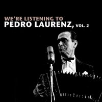 Muchachos Mi Ultimo Tango - Pedro Laurenz