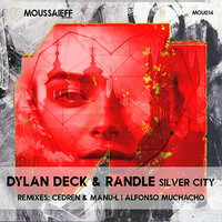 Silver City - Dylan Deck & Randle