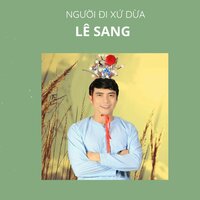 Áo Mới Cà Mau - Lê Sang
