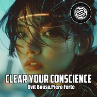 Clear Your Conscience - Dvit Bousa & Piero Forte