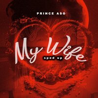 My Wife - Prince Aso
