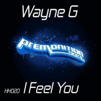 I Feel You - Wayne G