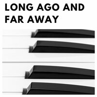 Long Ago and Far Away - Oscar Peterson Trio