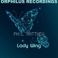 Lady Wing - Phil Matthew