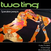 Two Ting - Speaker Peeps & Groove Bugs