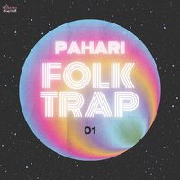 Pahari Folk Trap 01 - sher singh & Karnail Rana & Ik Baaz