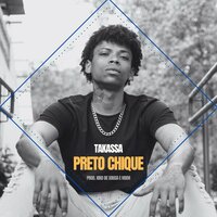 Preto Chique - Takassa & kiko de sousa & MXM