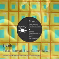 Breath - Takaki Matsuda & Carmen Royale & Alinut