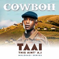 iZandla - CowBoii & Dj Maphorisa & Focalistic & Masterkraft & Xduppy