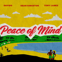 Peace of Mind - Sean Kingston & Davido & Tory Lanez