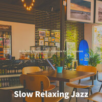 Cheerful Saxophone Bossa Nova - Vibe for Working in Cafes - Slow Relaxing Jazz
