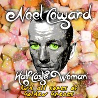 I Went to a Marvelous Party - Noël Coward