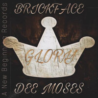 Glory - Brickface & Dee Moses