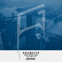 East River Soul - Gramatik & Adam Stehr